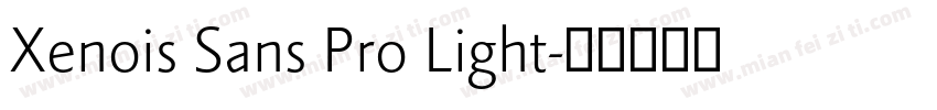 Xenois Sans Pro Light字体转换